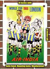 METAL SIGN - 1966 World Cup 1966 London Air India - 10x14 Inches picture