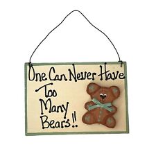 One Can Never Have Too Many Bears Wall Hanging Wood Lightweight Unbranded picture