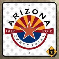 Arizona centennial state line highway marker road sign 1912 2012 16x16 picture