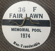 1974 Fair Lawn Memorial Pool NJ Bergen County 36 F Pool Pass Tag Pinback picture