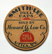 SMITH-LEE PULL CAPS  SOLD BY HOWARD G. LOW CO.  UTICA, N.Y.  MILK BOTTLE CAP picture