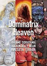 Dominatrix Heaven: By Hajime Sorayama, Rockin' Jelly Bean, Katsuya Terada by Haj picture