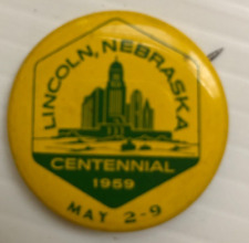 Vintage Pinback Button LINCOLN NEBRASKA Centennial May 2-9 1959 picture