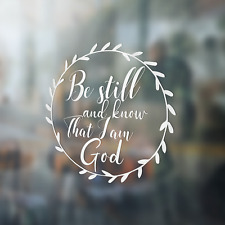 Be Still And Know That I Am God Premium Vinyl Decal picture