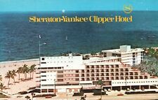 Vintage Postcard Famous Sheraton-Yankee Clipper Hotel Fort Lauderdale Florida FL picture