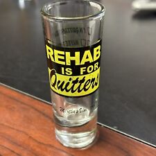 Rehab Is For Quitters Martha's Vineyard Tall Shot Glass approx 4.25