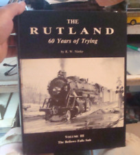 The Rutland 60 Years of Trying .  THE BELLOWS FALLS SUB.    Railroad Book Nimke picture