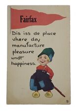 1914 Vintage Postcard: Fairfax - Dis iss de place vhere dey manufacture - USA picture