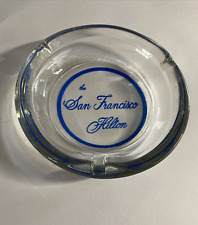 Vintage The San Francisco Hilton Hotel California Glass Ashtray picture