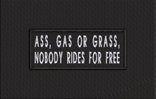 ASS, GAS OR GRASS, NOBODY RIDES FREE picture