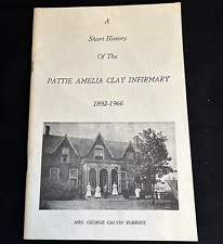 Vintage Short History Pattie Amelia Clay Infirmary 1892-1966 Pamphlet Booklet picture