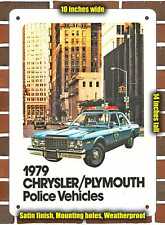 Metal Sign - 1979 Chrysler-Plymouth Police Vehicles- 10x14 inches picture
