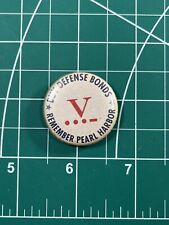 WWII Remember Pearl Harbor Buy Defense Bonds V for Victory Button Pin Homefront picture