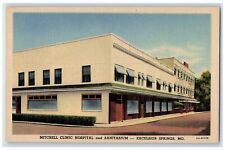 Mitchell Clinic Hospital And Sanitarium Excelsior Springs Missouri MO Postcard picture
