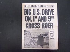 1945 FEB 24 NEW YORK DAILY MIRROR-BIG US DRIVE ON 1ST AND 9TH CROSS ROER-NP 2230 picture