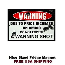 234 - Funny Gun Ammo Warning Refrigerator Fridge Magnet picture