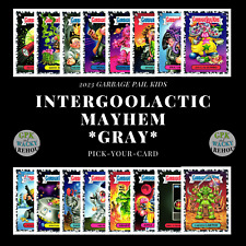 2023 S2 GARBAGE PAIL KIDS INTERGOOLACTIC MAYHEM PICK YOUR CARD *GRAY* STICKERS picture