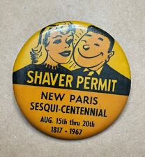 1967 PIN BACK button SHAVER PERMIT SESQUICENTENNIAL NEW PARIS picture