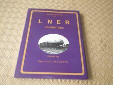 Yeadons Register of LNER Locomotives - Volume 40 - C Class 10 11 15 16 & D11/2 picture