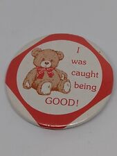 I Was Caught Being Good Badge Button Lapel Pin picture
