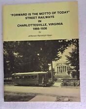 Street Railways In Charlottesville Virginia 1866-1936 Jefferson Randolph Kean picture