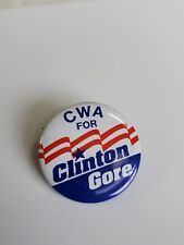 CWA for Clinton Gore Campaign Button Pin Communications Workers of America 1.75