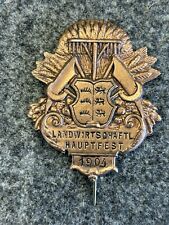 WWI Imperial German Landwirtschaftl Hauptfest 1904 Day Badge picture