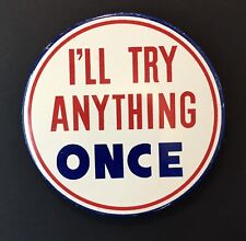 Vtg  I'll Try Anything Once Sexual Revolution Lapel Pinback Button Pin 60s 70s picture