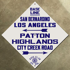 Base Line Los Angeles Highlands California ACSC highway road sign auto club 22