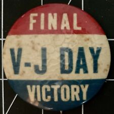 V-J DAY VICTORY * End Of WW2 * Final Victory Over Japan on Aug 14 1945 * Button picture