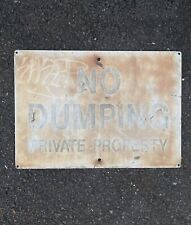 Vintage Metal Sign - No Dumping Private Property Faded Industrial 20x14” Sign R picture