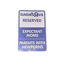 Babies R Us Reserved Expectant Moms Parents with Newborns Parking Sign picture