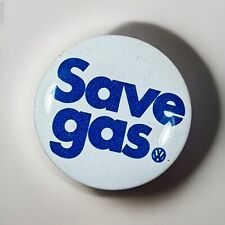 Volkswagen Save Gas Button Pin Metal Vintage VW Auto Collectible Pinback picture