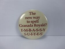 The New Way To Spell Granada Royale ? Embassy Suites Pin-Back Button 3” picture
