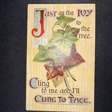 Just as the Ivy to the Tree, Cling to Me and I'll  Cling to Thee Postcard c1910 picture
