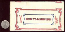 1906 * HOW TO MANICURE BOOKLET * COMPLETE W/ADVS ** NOW ON SALE * AD77 picture