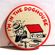 Vintage 1940-1950's I'm In The Doghouse Novelty Funny Pinback Button Old Stock picture