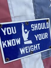 You Should Know Your Weight Porcelain Metal Sign Fair Carnival Bathroom Scale picture