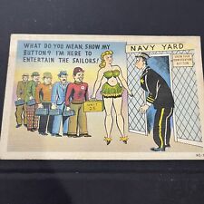 Postcard WW2 Humor Comic Navy Yard Sailor Entertainer For The Sailors, Unposted picture