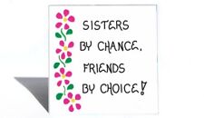 Sister Theme Magnet - Quote, female sibling, special friend, Pink flower design  picture