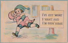 Vintage I've Got What I Want and I'm Going Home Early 1900's Postcard Boy & Girl picture