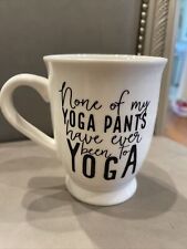 Mud Pie Mug Coffee “None of my yoga pants have ever been to yoga” Lashes Lulu picture