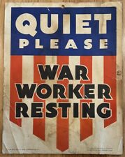 Rare Quit Please War Worker Resting 1942 - 1945 WWII WW2 ORIGINAL POSTER picture