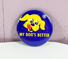 1950's Ken-L Ration Dog My Dogs Better than your Dog Button Pinback Vintage picture