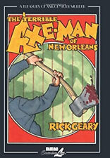 The Terrible Axe-Man of New Orleans Hardcover Rick Geary picture