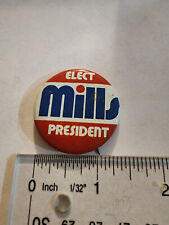 Elect Mills President Political Campaign Pin Pinback picture