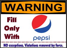 WARNING Fill Pepsi Cola soda pop only Magnet Sign funny fridge, desk, anywhere picture