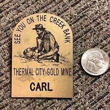 THERMAL CITY GOLD MINE Pin - CARL - See You on the Creek Bank - UNION CITY, NC  picture