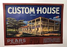 Custom House - Pear Crate Label - California - Carmel Valley - April 22 1935 picture