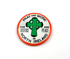 Vintage Pray And Work For Justice And Peace In North Ireland Pinback Button 2